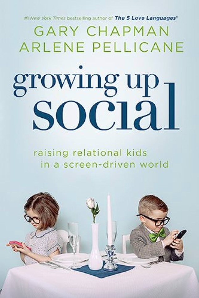 Growing up social by Gary Chapman & Arlene Pellicane - Children